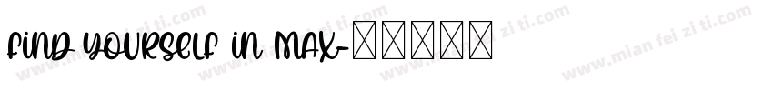 Find yourself in max字体转换